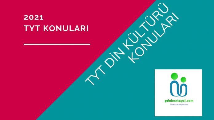 2021 TYT Din Kültürü Konuları ve Soru Dağılımı - yedi24rehberlik