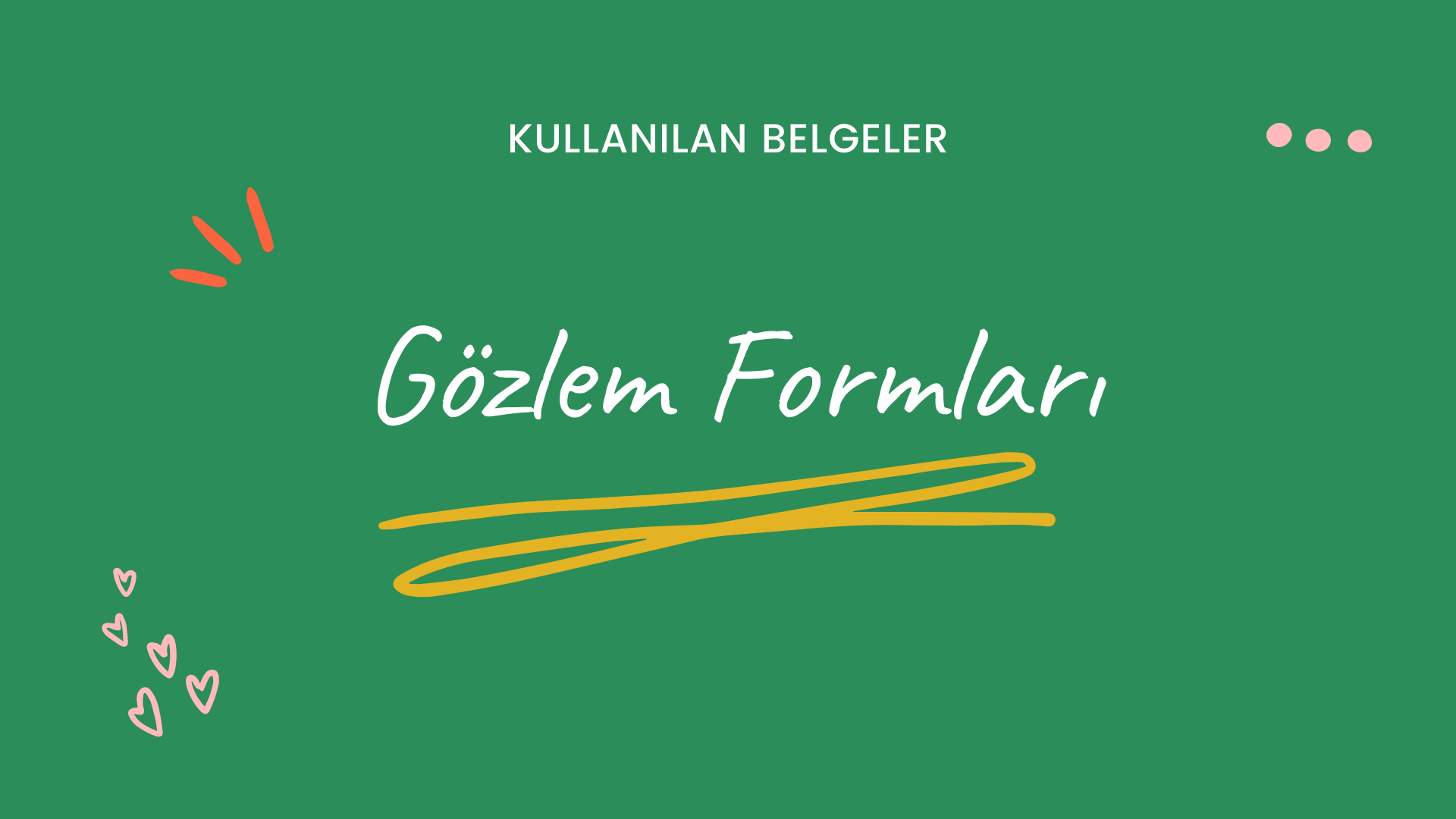 GÖZLEM FORMLARI