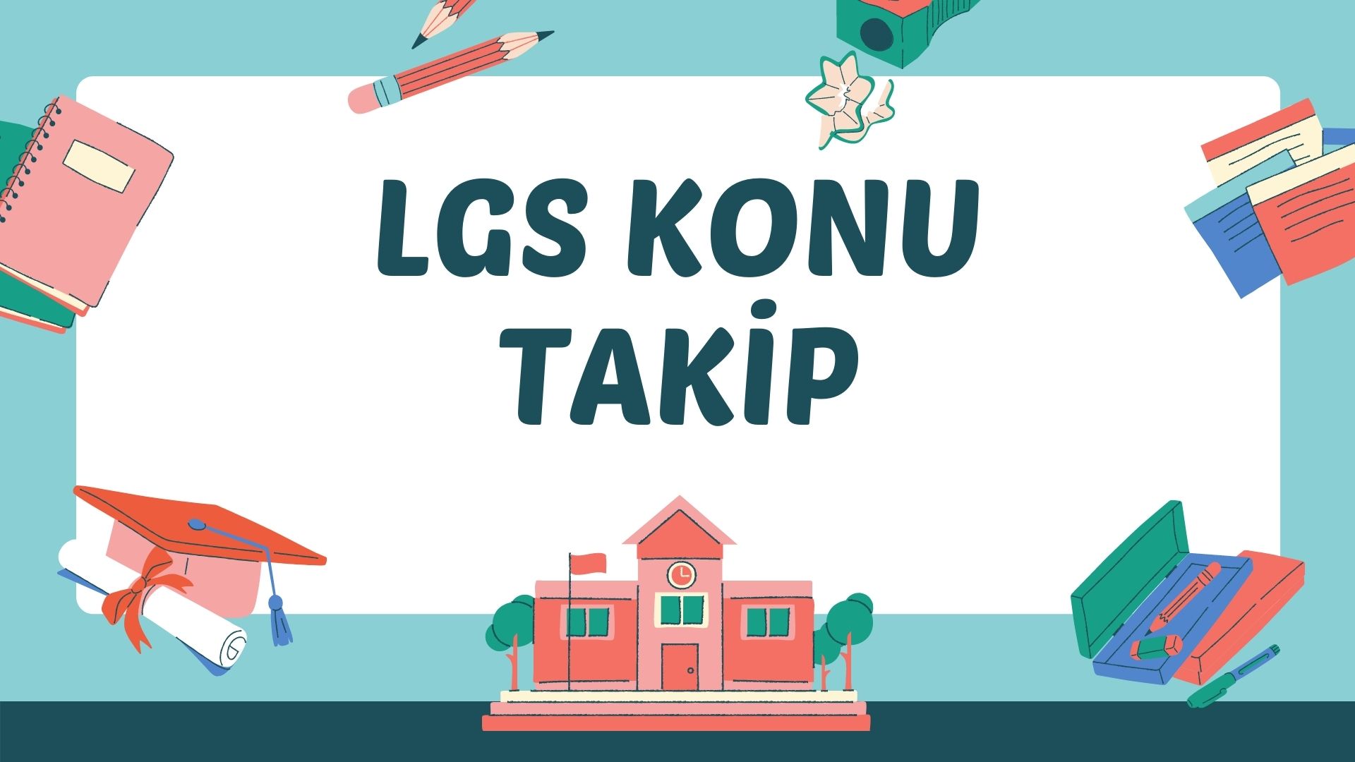 LGS-KONU TAKİP