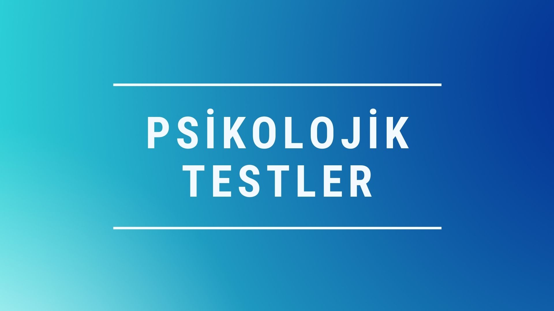 Okullarda Kullanılan Psikolojik Testler