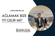 Ağlamak bize iyi geliyor mu ?