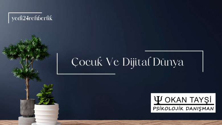  Çocuk Ve Dijital Dünya