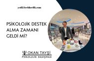 Psikolojik Destek Alma Zamanı Geldi Mi?