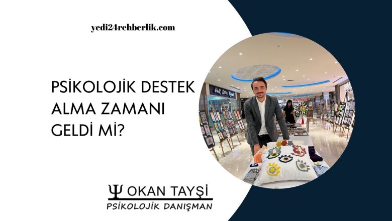  Psikolojik Destek Alma Zamanı Geldi Mi?